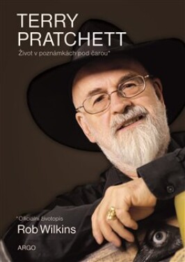 Terry Pratchett: Život poznámkách pod čarou Rob Wilkins