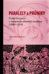 Paralely průniky. Česká literatura časopisech německé moderny (1880-1910) Lucie Merhautová
