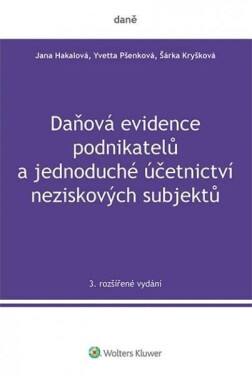 Daňová evidence podnikatelů a jednoduché účetnictví neziskových subjektů - Jana Hakalová