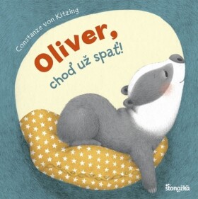 Oliver, choď už spať! - Constanze von Kitzing