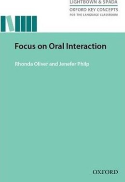 Oxford Key Concepts for the Language Classroom Focus on Oral Interaction - Rhonda Oliver