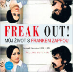 Freak Out! Můj život Frankem Zappou Pauline Butcher