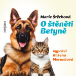 O štěněti Betyně - Růžena Merunková, Marie Štěrbová - audiokniha