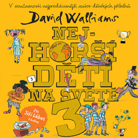 Nejhorší děti na světě 3 - David Walliams