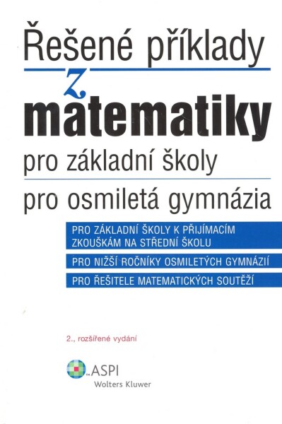 Řešené příklady matematiky pro základní školy osmiletá gymnázia