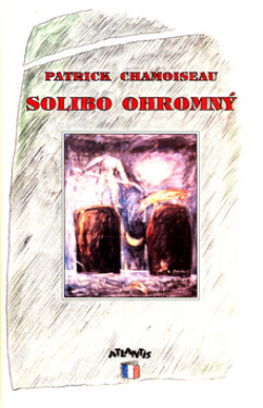 Solibo Ohromný (poškozená) - Patrick Chamoiseau