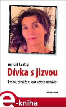 Dívka s jizvou - Arnošt Lustig e-kniha