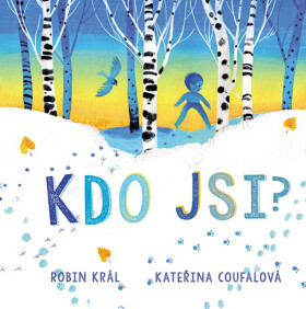 Kdo jsi? - Robin Král, Kateřina Coufalová
