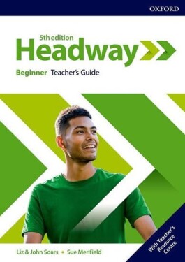 New Headway Beginner Teacher´s Book with Teacher´s Resource Center (5th) - John Soars