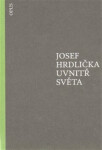 Uvnitř světa Josef Hrdlička