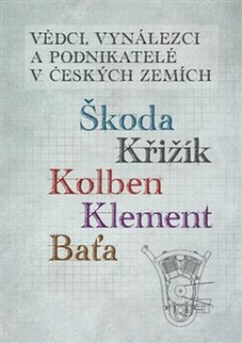 Vědci, vynálezci podnikatelé Českých zemích Jan Králík,
