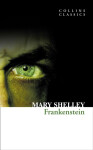 Frankenstein (Collins Classics) Mary Shelley