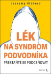 Lék na syndrom podvodníka - Přestaňte se podceňovat - Jessamy Hibberd
