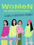Women in Moustaches - Annalisa Strada, Gianna Re
