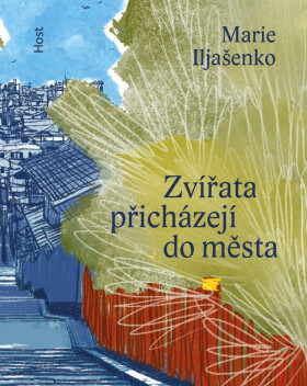 Zvířata přicházejí do města - Marie Iljašenko
