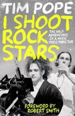 I Shoot Rock Stars - Tim Pope