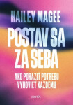 Postav sa za seba - Hailey Magee