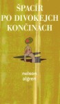 Špacír po divokejch končinách Nelson Algren