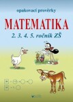 Opakovací prověrky Matematika 2.3.4.5. ročník ZŠ