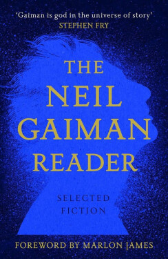 The Neil Gaiman Reader Selected Fiction Neil Gaiman