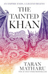 The Tainted Khan - Taran Matharu