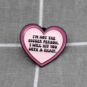 Pinarna.cz Srdíčko - I´m not the bigger person. I will hit you with a chair. / Já nejsem ten lepší člověk. Já tě praštím židlí.