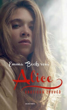 Alice - Erotická zpověď (poškozená) - Beckerová Emma