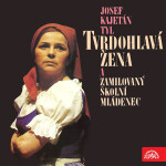 Tvrdohlavá žena a zamilovaný školní mládenec - Josef Kajetán Tyl