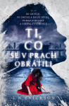 Ti, co se v prach obrátili - J. R. Erickson