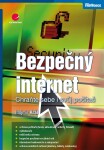 Bezpečný internet - Chraňte sebe i svůj počítač - Mojmír Král