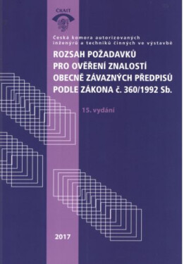 ČKAIT Rozsah požadavků pro ověření znalostí obecně závažných předpisů podle zákona č.360/1992 Sb. (2017) - ČKAIT