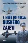 Z nebe do pekla ruského zajetí - Christian Huber