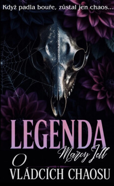 Legenda o vládcích chaosu - Marcy Jell