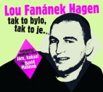 Lou Fanánek Hagen: Tak to bylo, tak to je.... - CDmp3 (Čte David Matásek) - Lou Fanánek Hagen