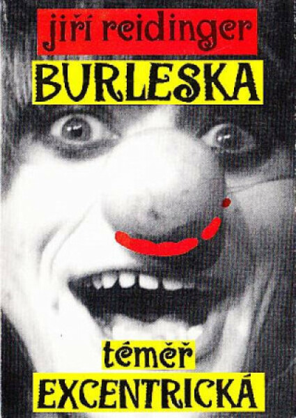 Burleska téměř excentrická - Jiří Bilbo Reidinger