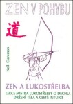 Zen a lukostřelba - Neil Claremon