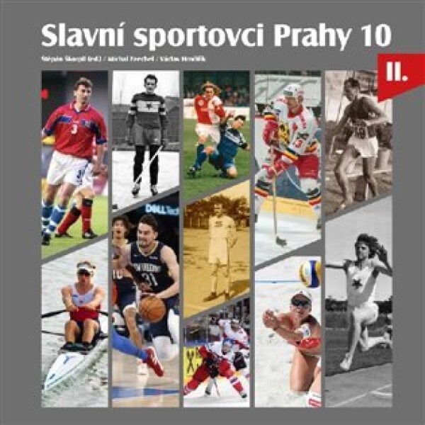 Slavní sportovci Prahy 10 II.díl