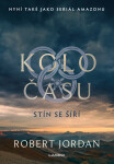 Kolo času 4: Stín se šíří - Robert Jordan