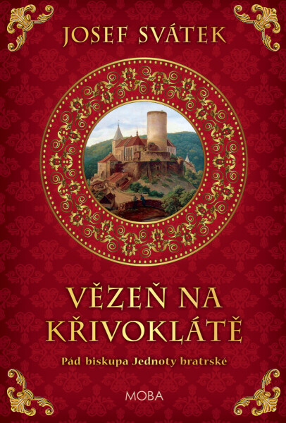 Vězeň na Křivoklátě - Josef Svátek