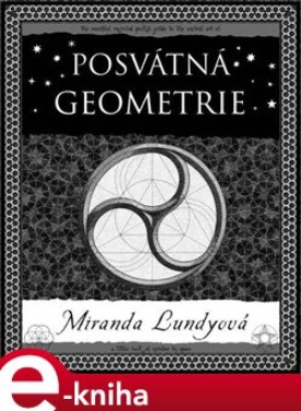 Posvátná geometrie Miranda Lundyová
