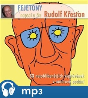 Fejetony Rudolfa Křesťana, CD - Rudolf Křesťan