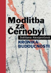 Modlitba za Černobyl - Světlana Alexijevičová