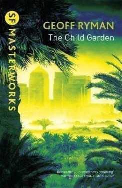 The Child Garden - Geoff Ryman