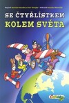 Se čtyřlístkem kolem světa - Stanislav Hojka, Petr Chvojka