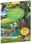 Svět stromů, hub zvířat našich luk lesů