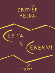 Cesta k Cerekvi - Zbyněk Hejda