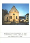 Klášter kostelem Nalezení sv. Kříže Kapucínská hrobka Řádu Menších bratří kapucínů Brně Jaroslav Zapletal