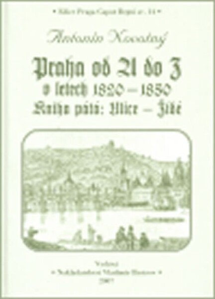 Praha od do Z.V. letech 1820-1850 Antonín Novotný