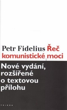 Řeč komunistické moci Petr Fidelius