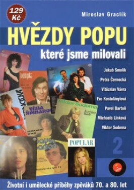Hvězdy popu, které jsme milovali Miroslav Graclík